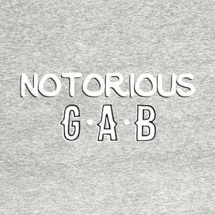 Notorious GAB T-Shirt